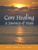 Core Healing: A Journey Of Hope