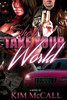 She'Ll Take Your World (Her Bitter Sweet Desire)