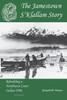 The Jamestown S'Klallam Story: Rebuilding A Northwest Coast Indian Tribe