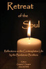 Retreat Of The Soul: Reflections On The Contemplative Life