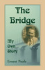 The Bridge. My Own Story