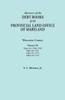Abstracts Of The Debt Books Of The Provincial Land Office Of Maryland. Worcester County, Volume Iii. Liber 44: 1768, 1769; Liber 53: 1771; Liber 51: 1