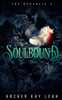 Soulbound (The Republic Book 4)