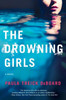 The Drowning Girls: A Novel Of Suspense