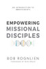 Empowering Missional Disciples: An Introduction To 3Dmovements