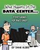 What Happens In The Data Center...