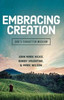 Embracing Creation: God'S Forgotten Mission