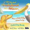 A Tall Tale About A Dachshund And A Pelican: How A Friendship Came To Be (Tall Tales)