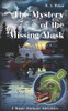 The Mystery Of The Missing Mask (Maple Harbour Adventures)