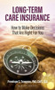 Long Term Care Insurance: How To Make Decisions That Are Right For You