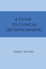A Guide To Clinical Decision Making