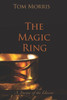The Magic Ring: A Journey Of The Unseen (Walid And The Mysteries Of Phi)