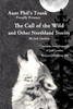 Aunt Phil'S Trunk Proudly Presents The Call Of The Wild: And Other Northland Stories
