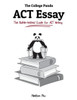 The College Panda'S Act Essay: The Battle-Tested Guide For Act Writing