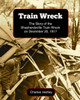 Train Wreck: The Story Of The Shepherdsville Train Wreck On December 20, 1917