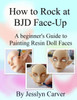 How To Rock At Bjd Face-Ups: A Beginner'S Guide To Painting Resin Doll Faces