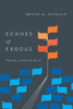 Echoes Of Exodus: Tracing A Biblical Motif