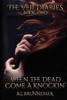 When The Dead Come A Knockin' (The Veil Diaries)