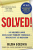 Solved !: How A Business Lawyer Solves Clients' Problems Strategically -- With Creativity And Imagination