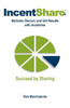 Incentshare: Motivate, Recruit, And Get Results With Incentives