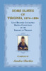 Some Slaves Of Virginia, 1674-1894: Lost Records Localities Digital Collection Of Virginia