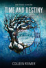 Time And Destiny: Time Trilogy - Book One
