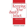 Keeping Your Sanity Intact Organizer