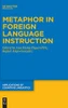 Metaphor in Foreign Language Instruction (Applications of Cognitive Linguistics [Acl])