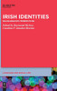 Irish Identities: Sociolinguistic Perspectives (Language and Social Life) (Language and Social Life [lsl])