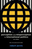 Perception And Misperception In International Politics: New Edition (Center For International Affairs, Harvard University)