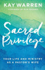 Sacred Privilege: Your Life And Ministry As A Pastor'S Wife