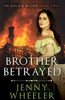Brother Betrayed (Of Gold & Blood)
