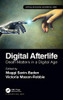 Digital Afterlife: Death Matters in a Digital Age (Chapman & Hall/CRC Artificial Intelligence and Robotics Series)