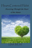 The Heart-Centered Habit: Perceiving Through The Heart Of The Matter