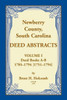 Newberry, County, South Carolina Deed Abstracts, Volume I: Deed Books A-B, 1785-1794 [1751-1794]