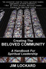 Creating The Beloved Community: A Handbook For Spiritual Leadership (The Beloved Community And Spiritual Leadership)