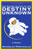 The Maiden Voyage Of The Destiny Unknown