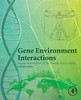 Gene Environment Interactions: Nature and Nurture in the Twenty-first Century