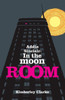 Addie Sinclair: In The Moon Room (The Addie Sinclair Series)