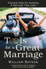 Tools For A Great Marriage: Practical Help For Building A Marriage That Lasts