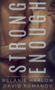 Strong Enough