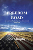 Freedom Road: An American Family Saga From Jamestown To World War