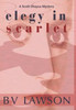 Elegy In Scarlet: A Scott Drayco Mystery (4)