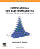 Computational Geo-Electromagnetics: Methods, Models, and Forecasts (Volume 5) (Computational Geophysics, Volume 5)
