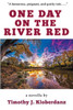 One Day On The River Red (Legendary Rivers Of The American West Series)