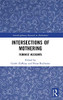 Intersections of Mothering: Feminist Accounts (Interdisciplinary Research in Motherhood)