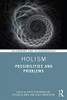 Holism: Possibilities and Problems (Philosophy and Psychoanalysis)