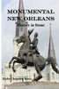 Monumental New Orleans: History In Stone