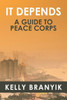 It Depends: A Guide To Peace Corps