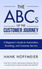 The Abcs Of The Customer Journey: A Beginner'S Guide To Automation, Branding And Customer Service